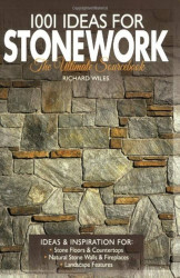 1001 Ideas For Stone Work The Ultimate Sourcebook