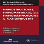 Nanostructures, Nanomaterials, and Nanotechnologies to Nanoindustry