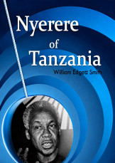 Nyerere Of Tanzania (The First Decade 1961 - 1981