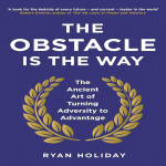 Obstacle is the Way