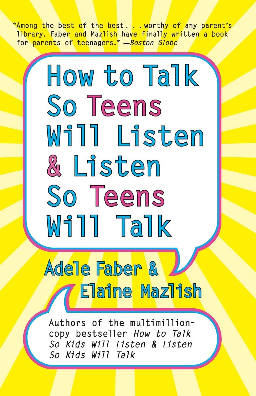 How To Talk So Teens Will Listen