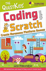 Coding with Scratch - Create Awesome Platform Games : A new title in The QuestKi