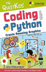Coding with Python - Create Amazing Graphics : The QuestKids children s series