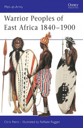 Warrior Peoples Of East Africa 1840–1900