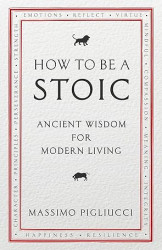 How To Be A Stoic