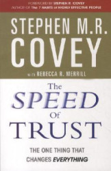 The Speed Of Trust - The One Thing That Changes Everything