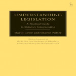 Understanding Legislation:A Practical Guide to Statutory Interpretation