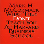 What They Dont Teach You at Harvard Business School