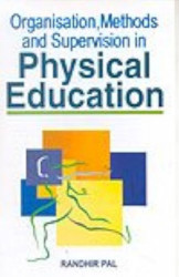 Organisation, Methods And Supervision In Physical Education