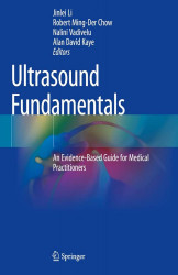 Ultrasound Fundamentals : An Evidence-Based Guide For Medical Practitioners