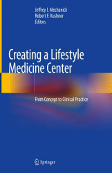 Creating A Lifestyle Medicine Center: From Concept To Clinical Practice