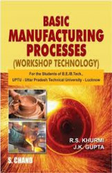 A Text Of Manufacturing Process (Workshop Technology)