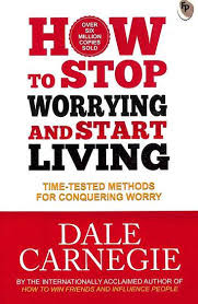 How to Stop Worrying and Start Living