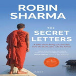 The Secret Letters (A fable about living your best life from the monk who sold his ferrari)