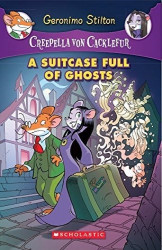 Creepella Von Cacklefur#07 A SUITCASE FULL OF GHOSTS