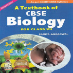 A Textbook of Cbse Biology Class XII (Revised)