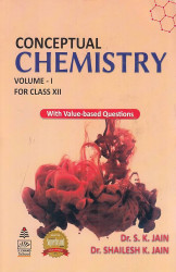 Conceptual Chemistry Volume i for Class XII