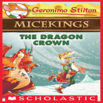 Geronimo Stilton - Micekings#07 THE DRAGON CROWN