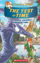 Geronimo Stilton Journey Through Time #06: THE TEST OF TIME