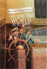 Around the World in 80 Days : Om Illustrated Classics