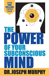 The Power Of Your Subconcious Mind