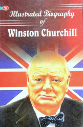Illustrated Biography Of Winston Churchill