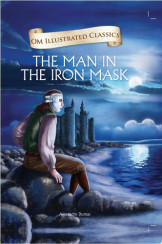The Man in the Iron Mask : Om Illustrated Classics