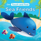 Touch and Feel Sea Friends