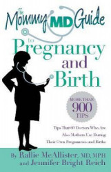 The Mommy Md Guide To Pregnacy And Birth