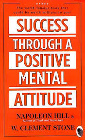Success Through A Positive Mental Attitude