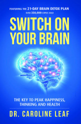 Switch On Your Brain: The Key To Peak Happiness, Thinking, And Health