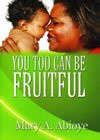 You Too Can Be Fruitful