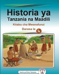 Historia ya Tanzania na Maadili Kitabu cha Mwanafunzi Darasa la 4-Tie