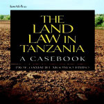 The Land Law in Tanzania - A Casebook