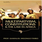 Multipartyism, Constitutions & the Law in Africa