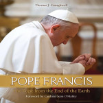 Francis A Pope from the end of the Earth