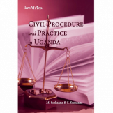 Civil Procedure And Practice In Uganda