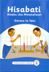 Hisabati Kitabu Cha Mwanafunzi Darasa La 3  (TIE)