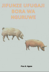 Jifunze Ufugaji Bora Wa Nguruwe