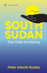 South Sudan: The Crisis Of Infancy