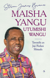 Maisha Yangu, Utumishi Wangu, Tawasifu Ya Steven James Bwana