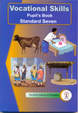 Vocational Skill'S Pupil'S Book Standard 7 - Tanzania Institute of Education