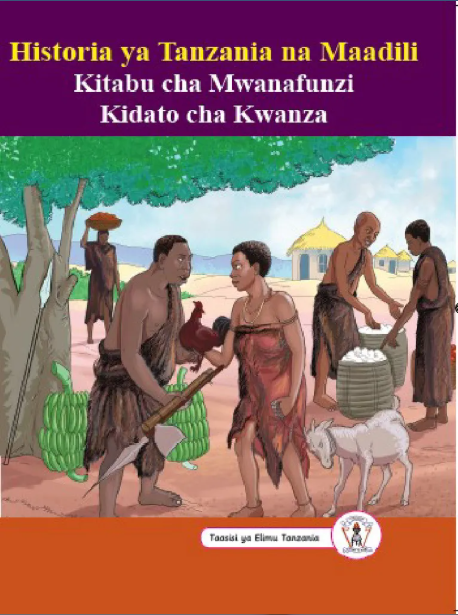 Historia ya Tanzania na Maadili Kitabu cha Mwanafunzi Kidato cha Kwanza