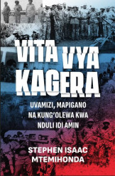 Vita Vya Kagera Uvamizi,Mapigano,Na Kung'Olewa Kwa Nduli Idi Amin