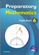 Preparatory Mathematics Pupil'S Book 6
