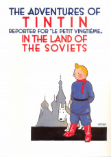 The Adventure of Tintin Reporter for ''Le Petit Vingtieme in the Land of the Soviets