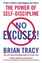 No Excuses! : The Power of Self-Discipline