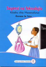 Sayansi na Teknolojia Kitabu cha Mwanafunzi Darasa la Tatu