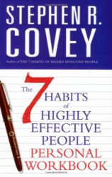 The 7 Habits of Highly Effective People Personal Workbook