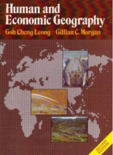 Human and Economic Geography, Goh Cheng Leong & Gillian Morgan